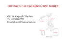 Bài giảng Chương 2: Cấu tạo Robot công nghiệp
