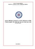 Giáo trình Lắp ráp và bảo trì máy tính: Kinh nghiệm từ CĐ Công nghiệp Hải Phòng (Ngành Kỹ thuật lắp ráp, sửa chữa máy tính)