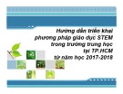 Hướng dẫn triển khai giáo dục STEM tại trường trung học TP.HCM từ năm học 2017-2018 (Bài giảng)