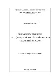 Luận văn Thạc sĩ Luật học: Phòng ngừa tình hình các tội phạm về ma túy trên địa bàn thành phố Đà Nẵng