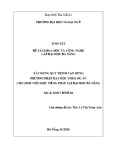 Quy trình vận dụng phương pháp dạy học theo dự án cho sinh viên học tiếng Pháp tại Đại học Đà Nẵng: Báo cáo tóm tắt đề tài khoa học và công nghệ cấp ĐH