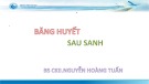Bài giảng Băng huyết sau sanh