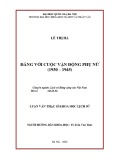 Luận văn Thạc sĩ Khoa học lịch sử: Đảng với cuộc vận động phụ nữ (1930 – 1945)