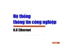 Bài giảng Hệ thống thông tin công nghiệp - Chương 6.6: Ethernet