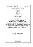 Luận án Tiến sĩ Y học: Nghiên cứu giá trị của Alpha-fetoprotein, Alpha-fetoprotein-len 3 và Des-gamma-carboxy prothrombin trong chẩn đoán và điều trị ung thư biểu mô tế bào gan