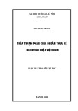 Luận văn Thạc sĩ Luật học: Thỏa thuận phân chia di sản thừa kế theo pháp luật Việt Nam