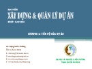 Bài giảng Xây dựng và quản lý dự án: Chương 6 - GV. Đặng Xuân Trường