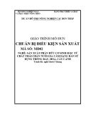 Giáo trình Chuẩn bị điều kiện sản xuất phân hữu cơ sinh học từ chất thải chăn nuôi gia cầm (dạng rắn) trồng rau, hoa, cây cảnh
