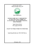 Luận văn Thạc sĩ Quản lý đất đai: Đánh giá hiệu quả và định hướng sử dụng đất nông nghiệp xã Thanh Trù, thành phố Vĩnh Yên, tỉnh Vĩnh Phúc