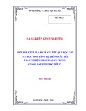 Sáng kiến kinh nghiệm THCS: Đổi mới kiểm tra đánh giá kết quả học tập của học sinh bằng hệ thống câu hỏi trắc nghiệm khách quan trong giảng dạy sinh học lớp 8