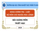 Bài giảng môn Triết học: Chương 6 - Trường ĐH Công nghiệp Thực phẩm TP. HCM