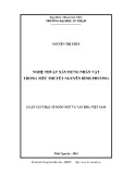 Luận văn Thạc sĩ Ngôn ngữ và Văn hóa Việt Nam: Nghệ thuật xây dựng nhân vật trong tiểu thuyết Nguyễn Bình Phương