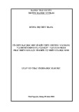 Luận văn Thạc sĩ: Tổ chức dạy học kiến thức “Cân bằng và chuyển động của vật rắn” Vật lý 10 phát triển năng lực tìm hiểu tự nhiên cho học sinh