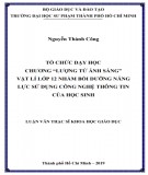 Tổ chức dạy học chương lượng tử ánh sáng Vật lí lớp 12: Luận văn Thạc sĩ bồi dưỡng năng lực sử dụng công nghệ thông tin của học sinh