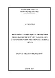 Luận văn Thạc sĩ Sư phạm Lịch sử: Phát triển năng lực hợp tác cho học sinh trong dạy học Lịch sử Việt Nam (1930 - 1975) ở trường Trung học phổ thông số 2 Si Ma Sai Lào Cai