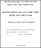 Khóa luận tốt nghiệp ngành Thông tin thư viện: Nguồn nhân lực thông tin – thư viện tại Thư viện Quốc gia Việt Nam và Thư viện Hà Nội – Thực trạng và giải pháp