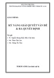 Giáo trình Kỹ năng giải quyết vấn đề và ra quyết định - TS. Nguyễn Hoàng Khắc Hiếu