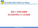 Bài giảng Kỹ thuật điều khiển tự động: Bài 1 - Trường ĐH Công nghiệp TP.HCM