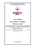 Giáo trình Quản lý vận hành, bảo dưỡng, sửa chữa lưới điện trung hạ thế (Trung cấp) - Trường CĐ Điện lực Miền Bắc
