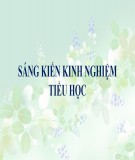 Sáng kiến kinh nghiệm Tiểu học: Tổ chức trò chơi toán lớp 3 gây hứng thú học tập cho học sinh