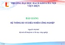 Bài giảng Hệ thống đo và điều khiển công nghiệp: Chương 1 - Nguyễn Thị Huế