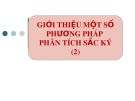 Phương pháp phân tích sắc ký: Bài giảng Phương pháp phân tích hiện đại - Chương 20 (Phần 2)
