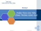 Phân tích chi tiêu công trong giáo dục: Bài giảng Phân tích chi tiêu công Chương 5