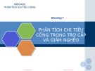 Bài giảng Phân tích chi tiêu công: Chương 7 - Phân tích chi tiêu công trong trợ cấp và giảm nghèo