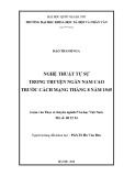 Luận văn Thạc sĩ Văn học: Nghệ thuật tự sự trong truyện ngắn Nam Cao trước Cách mạng tháng 8 năm 1945