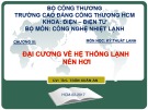 Bài giảng Kỹ thuật lạnh Chương 3: ThS. Trần Xuân An