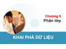 Bài giảng Khai phá dữ liệu: Chương 5 - Trường ĐH Phan Thiết