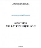 Giáo trình Xử lý tín hiệu số 2: Phần 1 - Tài liệu đầy đủ
