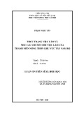 Luận án Tiến sĩ Xã hội học: Thực trạng việc làm và nhu cầu chuyển đổi việc làm của thanh niên nông thôn khu vực Tây Nam Bộ