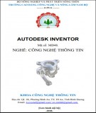 Giáo trình Autodesk Inventor Công nghệ thông tin Phần 1 - CĐ Công nghệ và Nông lâm Nam Bộ