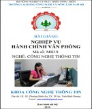 Bài giảng Nghiệp vụ hành chính văn phòng Công nghệ thông tin (Phần 2): CĐ Công nghệ và Nông lâm Nam Bộ