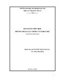 Bài giảng Phương pháp luận nghiên cứu khoa học GS.TS.NGND. Nguyễn Xuân Lạc, ThS. Phạm Hồng Hạnh