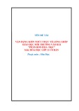 Sáng kiến kinh nghiệm THPT: Vận dụng kiến thức thực tế lồng ghép giáo dục môi trường vào bài Phân bón hóa học SGK Hóa học lớp 11 cơ bản