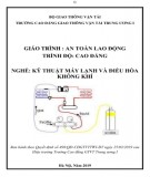 Giáo trình An toàn lao động nghề Kỹ thuật máy lạnh và điều hòa không khí trình độ cao đẳng: Phần 2 - CĐ GTVT Trung ương I