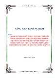 Sáng kiến kinh nghiệm THPT: Vận dụng một số kỹ thuật dạy học tích cực nhằm tăng hứng thú cho học sinh khi học hệ thống bài Khái quát văn học Việt Nam trong môn Ngữ Văn tại trường trung học phổ thông Nguyễn Trường Tộ - Hưng Nguyên