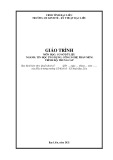 Giáo trình Cơ sở dữ liệu (Trung cấp): Tin học ứng dụng, công nghệ phần mềm - Trường CĐ Kinh tế Kỹ thuật Bạc Liêu