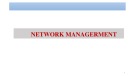 Bài giảng Quản trị và bảo trì hệ thống: Network Management