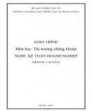 Giáo trình Thị trường chứng khoán (Nghề Kế toán doanh nghiệp - Trình độ Cao đẳng): Phần 1 - CĐ GTVT Trung ương I chuẩn nhất