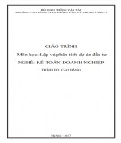 Giáo trình Lập và phân tích dự án đầu tư (Nghề Kế toán doanh nghiệp - Trình độ Cao đẳng): Phần 1 - CĐ GTVT Trung ương I