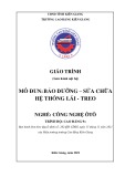 Giáo trình Bảo dưỡng, Sửa chữa Hệ thống Lái - Treo (Nghề Công nghệ ô tô Cao đẳng 9+) - Trường CĐ Kiên Giang