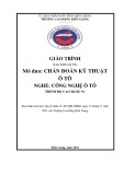 Giáo trình Chẩn đoán kỹ thuật ô tô (Nghề Công nghệ ô tô Cao đẳng 9+): Trường CĐ Kiên Giang