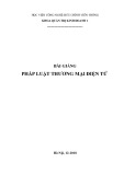 Bài giảng Pháp luật thương mại điện tử: Phần 1 (Mới nhất)