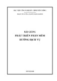Bài giảng Phát triển phần mềm hướng dịch vụ Phần 1: Tổng quan và kiến thức cơ bản