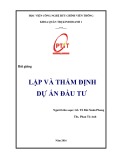 Bài giảng Lập và thẩm định dự án đầu tư: Phần 1