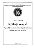 Giáo trình Kỹ thuật xung số (Nghề Kỹ thuật sửa chữa, lắp ráp máy tính) - Trường TCN Kỹ thuật công nghệ Hùng Vương