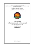 Giáo trình Mô hình hóa sản phẩm cơ khí (Vẽ và thiết kế trên máy tính - Trung cấp) - Trường CĐ nghề Việt Nam - Hàn Quốc Hà Nội